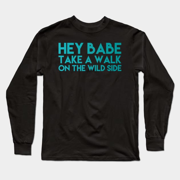 hey babe Long Sleeve T-Shirt by stvieseicon